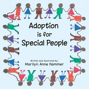 Adoption Is for Special People【電子書籍】