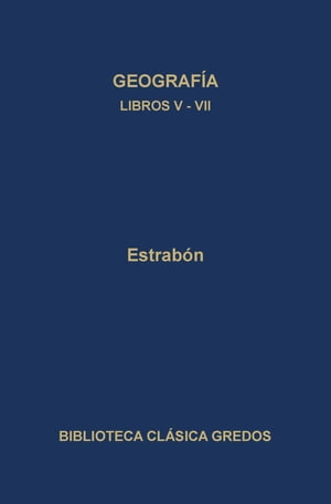 Geograf?a. Libros V-VII【電子書籍】[ Estrab?n ]