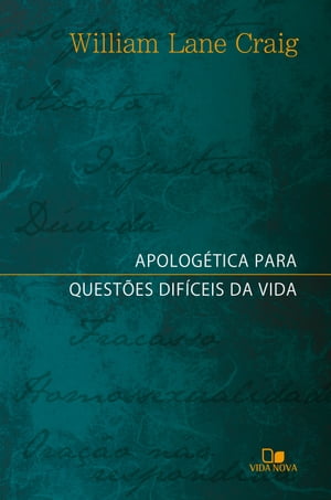 Apolog?tica para quest?es dif?ceis da vida【電子書籍】[ William Lane Craig ]