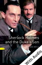 Sherlock Holmes and the Duke 039 s Son - With Audio Level 1 Oxford Bookworms Library【電子書籍】 Arthur Conan Doyle