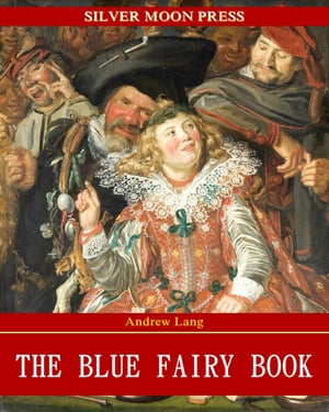 The Blue Fairy BookŻҽҡ[ Andrew Lang ]