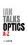 Ian Talks Optics A-Z PhysicsAtoZ, #2Żҽҡ[ Ian Eress ]