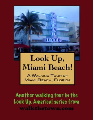 A Walking Tour of Miami Beach, Florida【電子