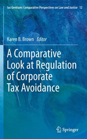 楽天楽天Kobo電子書籍ストアA Comparative Look at Regulation of Corporate Tax Avoidance【電子書籍】
