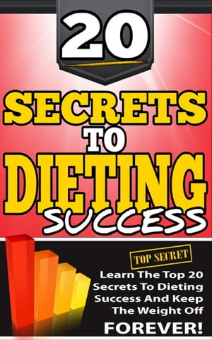 20 Secrets To Dieting Success