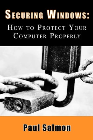 Securing Windows: How to Protect Your Computer P