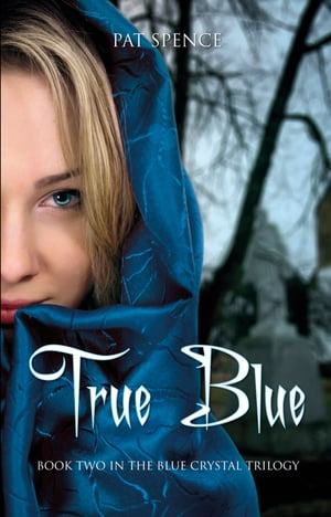 ŷKoboŻҽҥȥ㤨True Blue (Book Two in The Blue Crystal TrilogyŻҽҡ[ Pat Spence ]פβǤʤ130ߤˤʤޤ