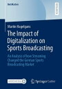 The Impact of Digitalization on Sports Broadcasting An Analysis of how Streaming...