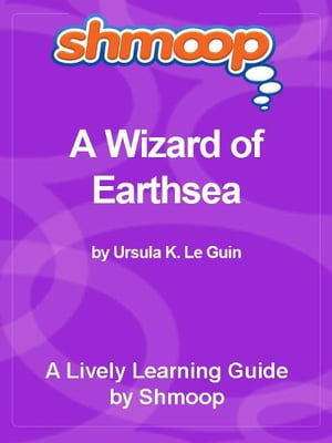 Shmoop Bestsellers Guide: A Wizard of Earthsea