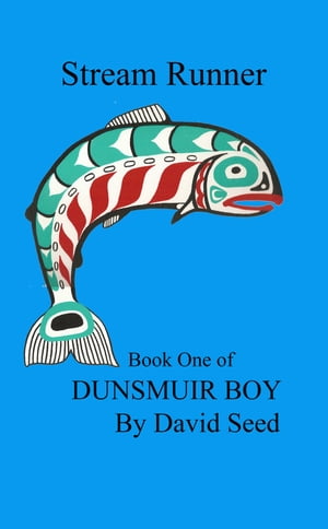 ŷKoboŻҽҥȥ㤨Stream Runner, Book 1 of Dunsmuir BoyŻҽҡ[ David Seed ]פβǤʤ131ߤˤʤޤ