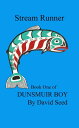 ŷKoboŻҽҥȥ㤨Stream Runner, Book 1 of Dunsmuir BoyŻҽҡ[ David Seed ]פβǤʤ131ߤˤʤޤ