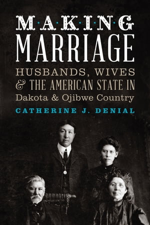 Making Marriage Husbands, Wives, and the America