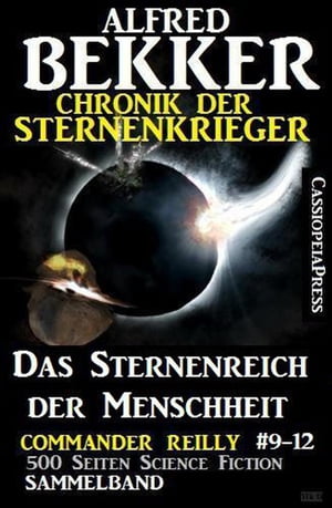 Chronik der Sternenkrieger - Das Sternenreich der Menschheit Sunfrost Sammelband, #13Żҽҡ[ Alfred Bekker ]