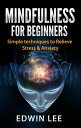 Mindfulness for Beginners: Simple Techniques to 