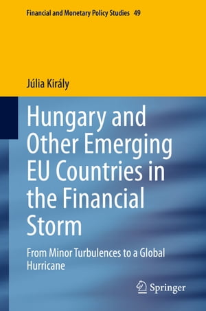 Hungary and Other Emerging EU Countries in the Financial Storm