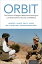 ORBIT The Science of Rapport-Based Interviewing for Law Enforcement, Security, and MilitaryŻҽҡ[ Laurence J. Alison ]