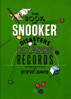 The Book of Snooker Disasters & Bizarre Records