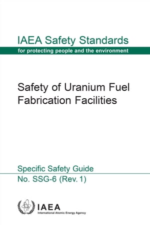 Safety of Uranium Fuel Fabrication Facilities