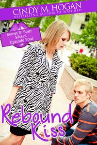 Rebound Kiss (Sweet N' Sour Kisses: Episode 3)【電子書籍】[ Cindy M. Hogan ]