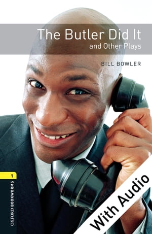 ŷKoboŻҽҥȥ㤨The Butler Did It and Other Plays - With Audio Level 1 Oxford Bookworms LibraryŻҽҡ[ Bill Bowler ]פβǤʤ1,518ߤˤʤޤ
