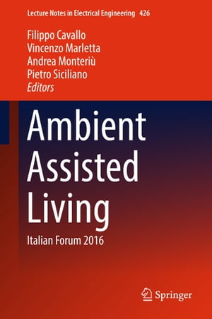 Ambient Assisted Living Italian Forum 2016【電子書籍】