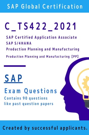 [SAP] C_TS422_2021 Exam Questions [PP] (Production Planning and Manufacturing)Żҽҡ[ IAP ]