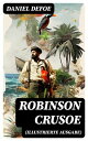 Robinson Crusoe (Illustrierte Ausgabe) Abenteuer-Klassiker