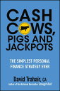 Cash Cows, Pigs and Jackpots The Simplest Personal Finance Strategy Ever