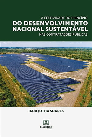 A Efetividade do Princ?pio do Desenvolvimento Nacional Sustent?vel nas Contrata??es P?blicas