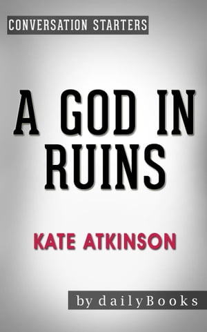 Conversations on A God in Ruins: by Kate Atkinson | Conversation Starters