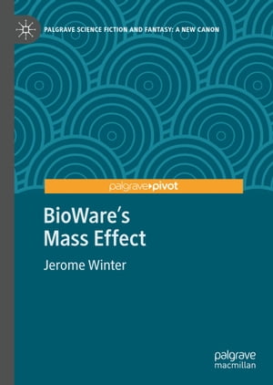 BioWare's Mass Effect【電子書籍】[ Jerome Winter ]