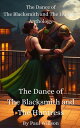 The Dance of The Blacksmith and The Huntress Anthology A fantasy romance of two lovers forced to overcome their scars from the inside as well as the outside【電子書籍】[ Paul Willson ]