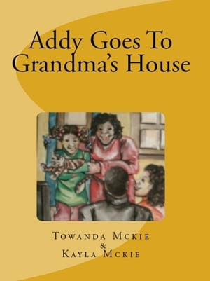 Addy Goes To Grandma's House-2nd edition