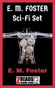 E. M. FOSTER Sci-F- Set THE MACHINE STOPS and TH