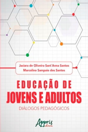 Educação de Jovens e Adultos: Diálogos Pedagógicos