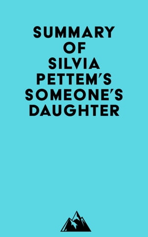 Summary of Silvia Pettem's Someone's DaughterŻҽҡ[ ? Everest Media ]