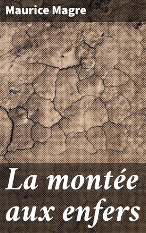 La mont?e aux enfers