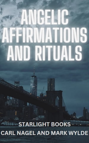 Angelic Affirmations and Rituals