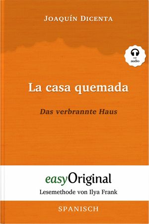 La casa quemada / Das verbrannte Haus (mit Audio)