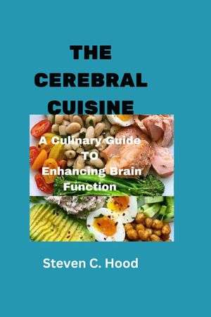 THE CEREBRAL CUISINE