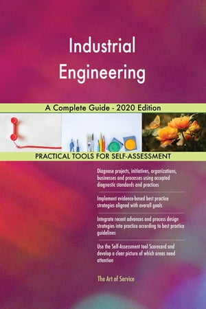 ŷKoboŻҽҥȥ㤨Industrial Engineering A Complete Guide - 2020 EditionŻҽҡ[ Gerardus Blokdyk ]פβǤʤ6,530ߤˤʤޤ