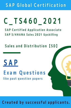  C_TS460_2021 Exam Questions  (Sales and Distribution)