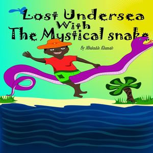 Lost Undersea With the Mystical SnakeŻҽҡ[ Mbalenhle Khumalo ]