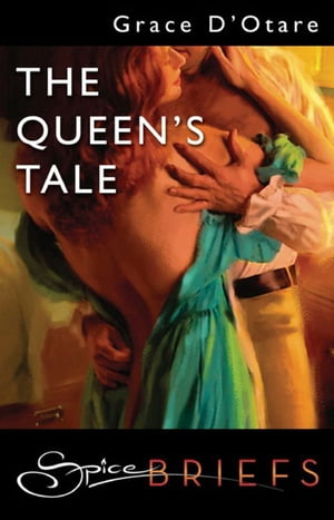 The Queen's Tale (Mills & Boon Spice Briefs)