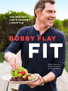 Bobby Flay Fit 200 Recipes for a Healthy Lifesty