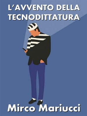 L'avvento della Tecnodittatura