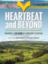 Heartbeat and Beyond Memoirs of 50 Years of Yorkshire Television【電子書籍】