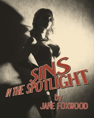 Sins In The SpotlightŻҽҡ[ Jane Foxwood ]