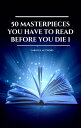 50 Masterpieces you have to read before you die vol: 1 (2020 Edition) Included: Little Women, The Richest Man in Babylon Emma, The Call Of The Wild ....【電子書籍】 Arthur Conan Doyle