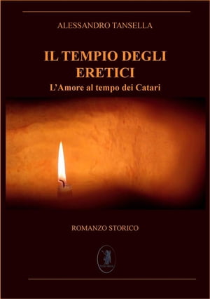 Il tempio degli eretici L'amore al tempo dei Catari